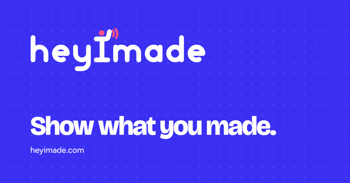 heyImade: Show what you made. Live ranking of projects